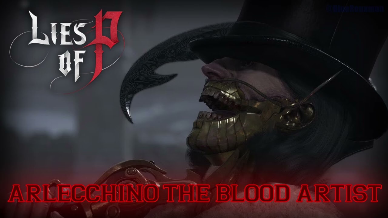 Arlecchino The Blood Artist (Phase 1) - Lies of P: Overture OST