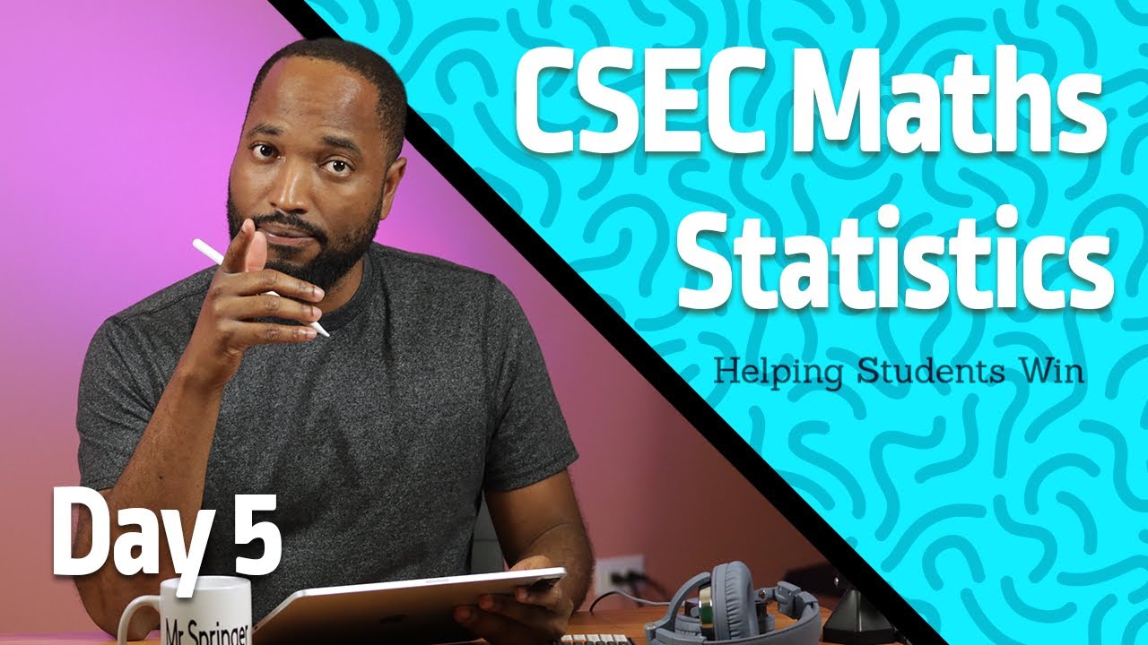 CSEC Math Revision 2023 - Statistics