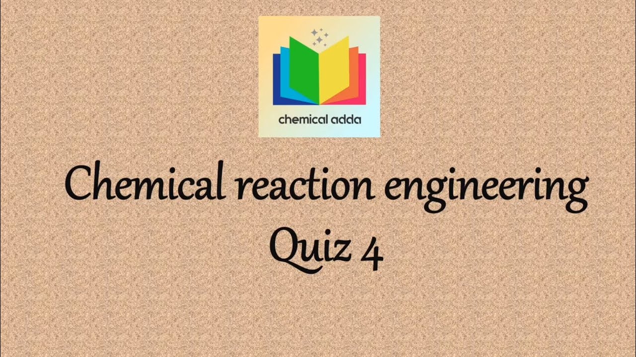 Chemical reaction engineering | Multiple choice questions of CRE with solution | quiz 4