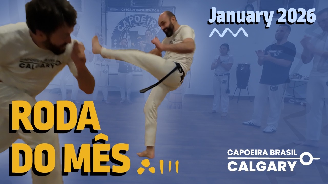 Roda do Mês - January 2026 - Capoeira Brasil Calgary