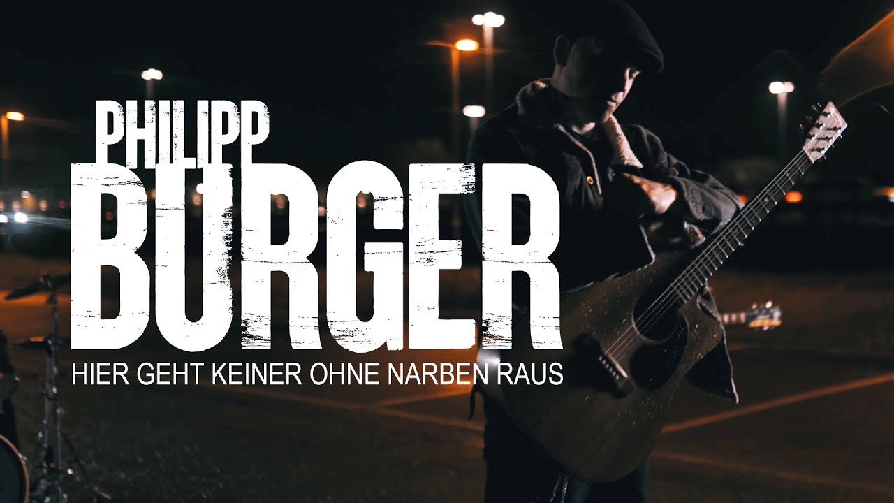 Philipp Burger - Hier geht keiner ohne Narben raus (Offizielles Video)