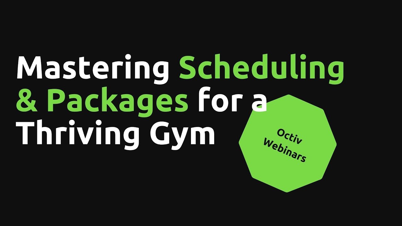 Mastering Scheduling & Packages for a Thriving Gym