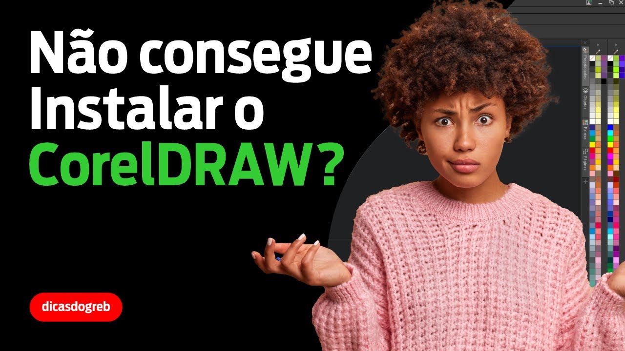 Não Consegue Instalar o CorelDRAW?