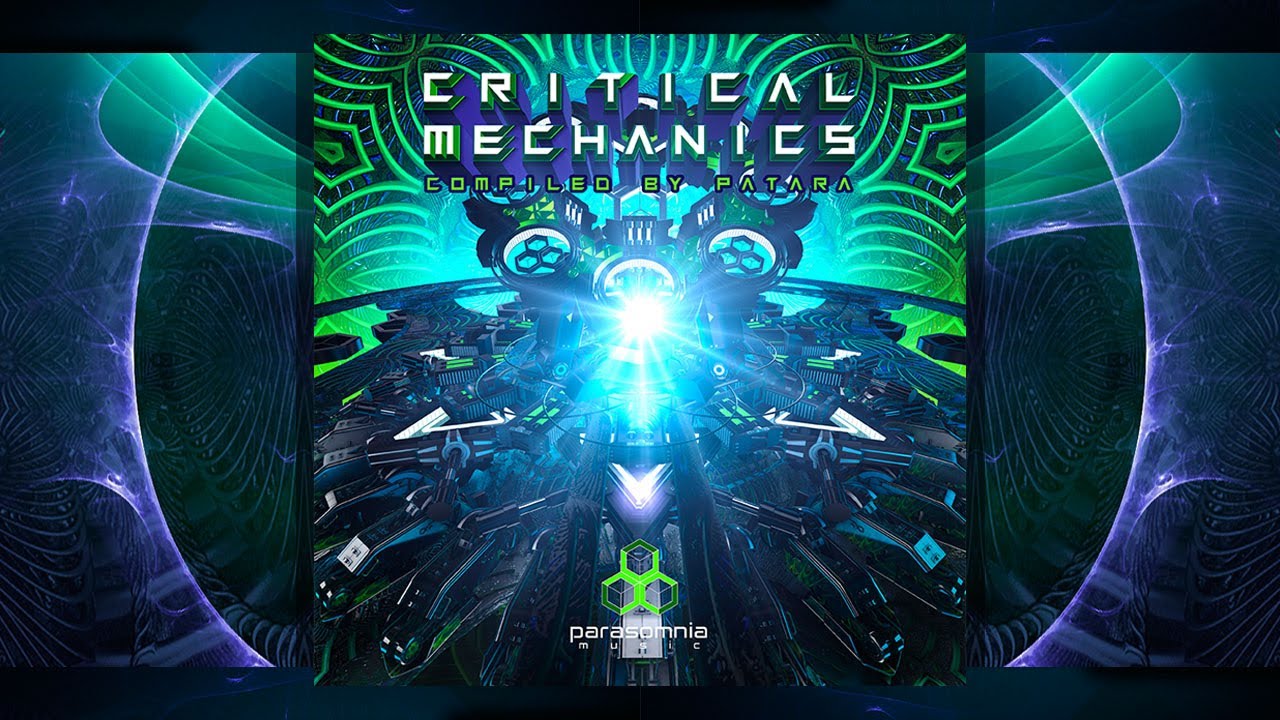 VA - Critical Mechanics (Compiled by Patara)  [Full Album Mix - Parasomnia Music]