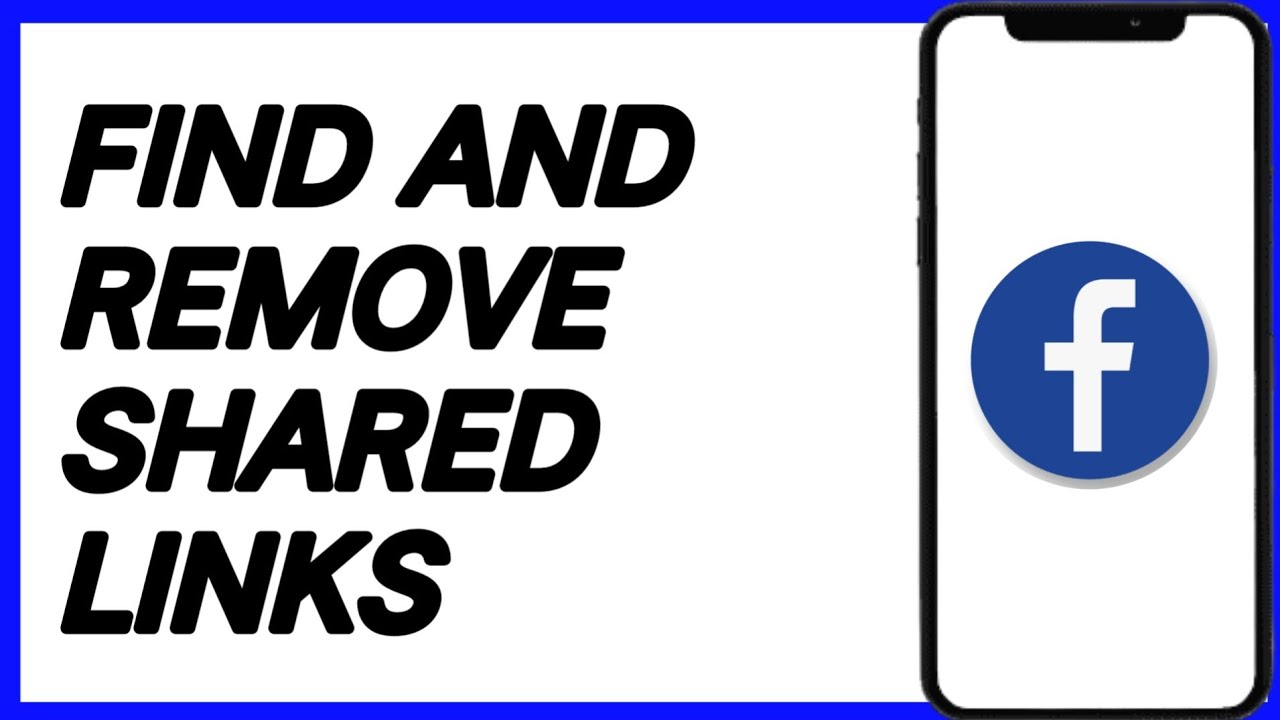 How To Find And Remove Shared Links On Facebook