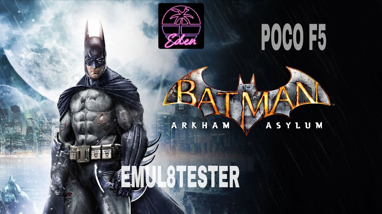 Batman Arkham Asylum | Eden Emulator Mobile| Poco F5|#edenemulator#gaming#games #batmanarkhamasylum 