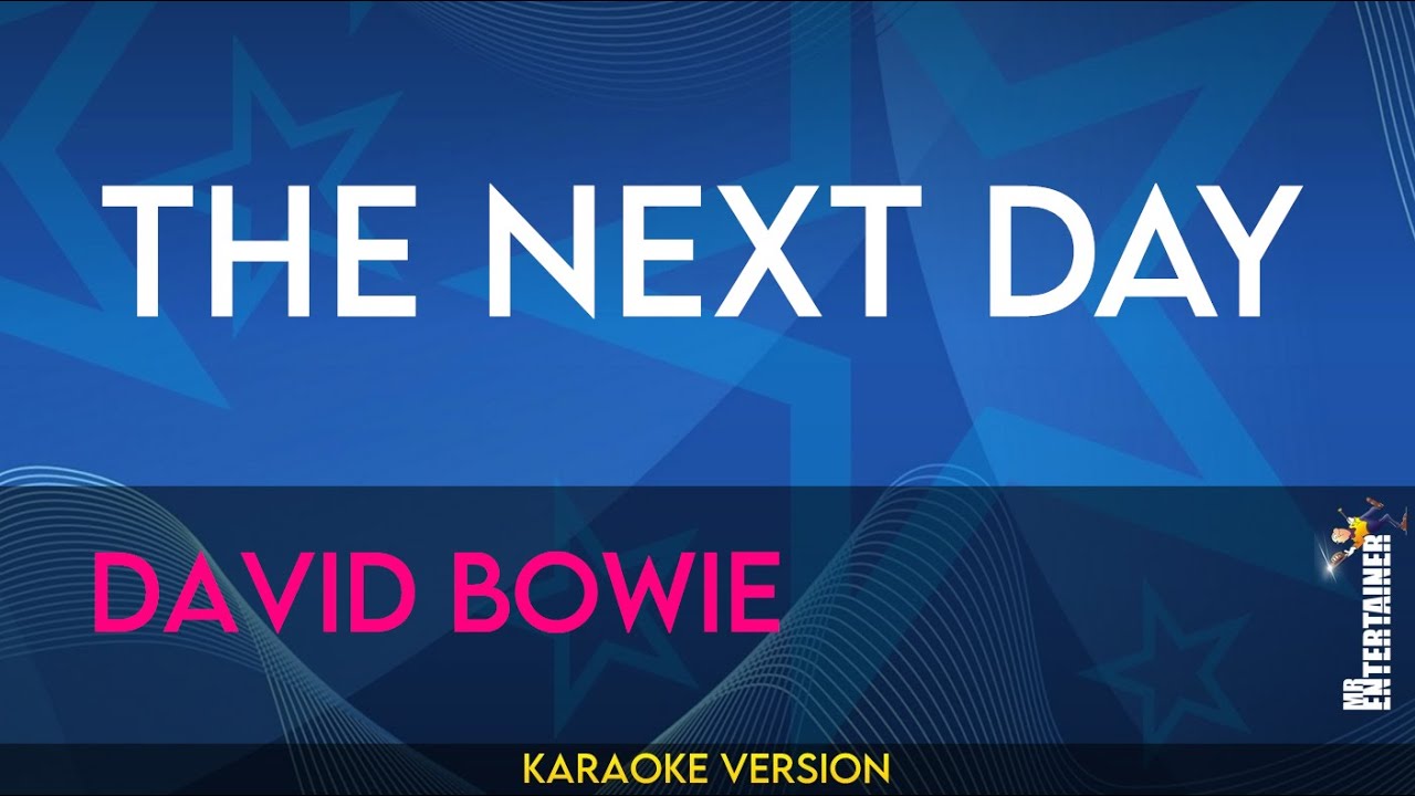 The Next Day - David Bowie (KARAOKE)