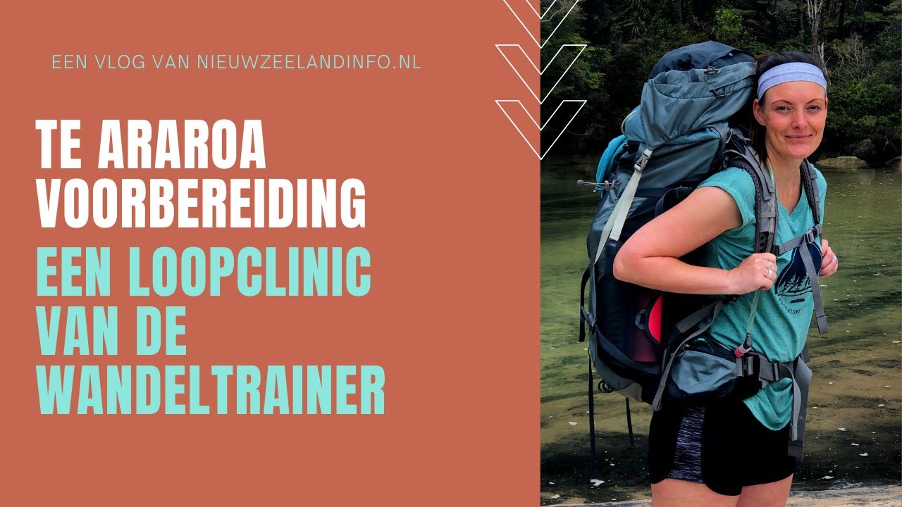 Opnieuw leren wandelen / Voorbereiding op Te Araroa / 3.000 km te voet door Nieuw-Zeeland