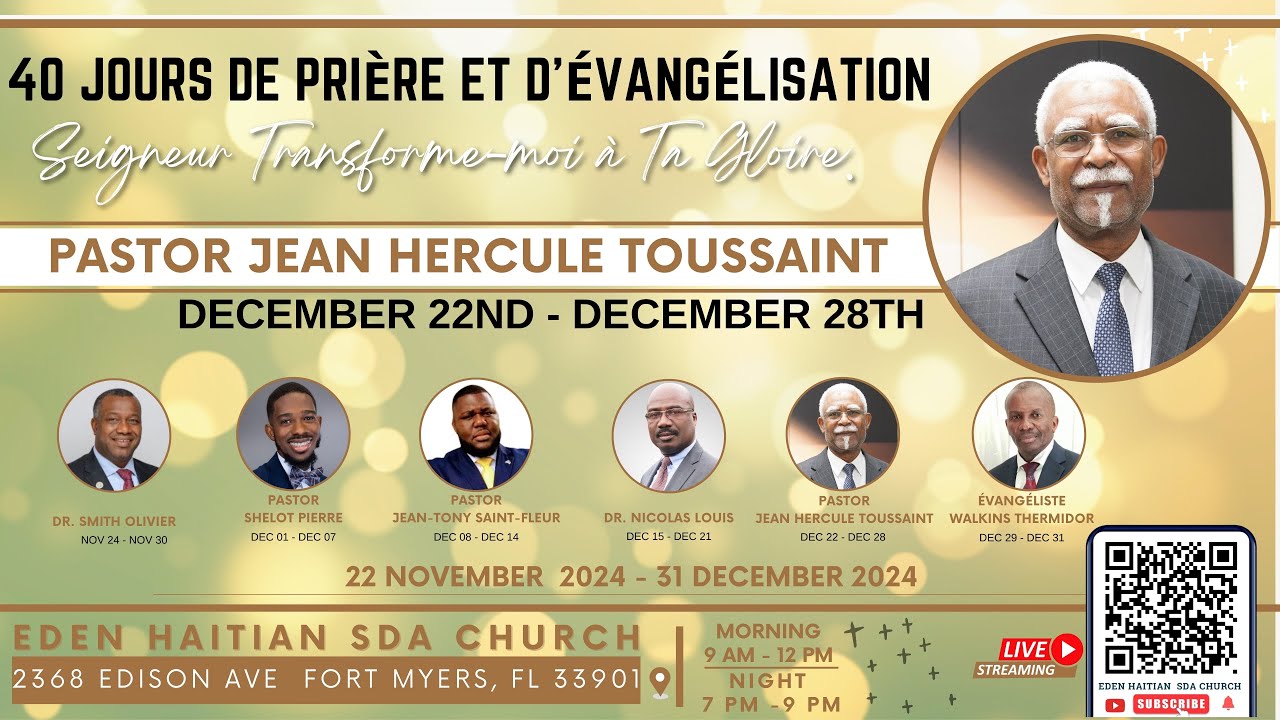 Eden Haitian SDA Church | Seigneur Transforme moi à Ta Gloire, Pastor Jean Hercule Toussiant |Day 33