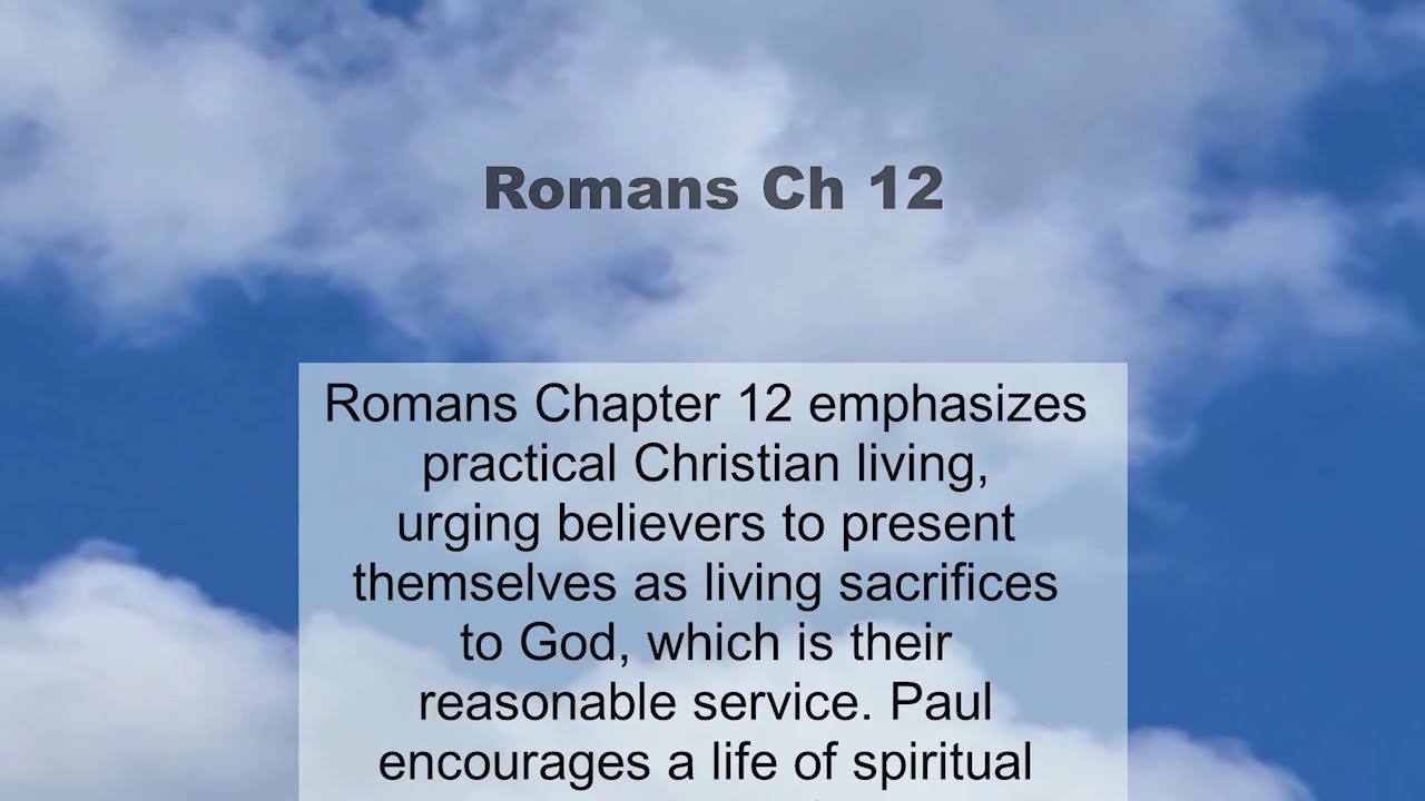 Romans Chapter 12 summary and read together
