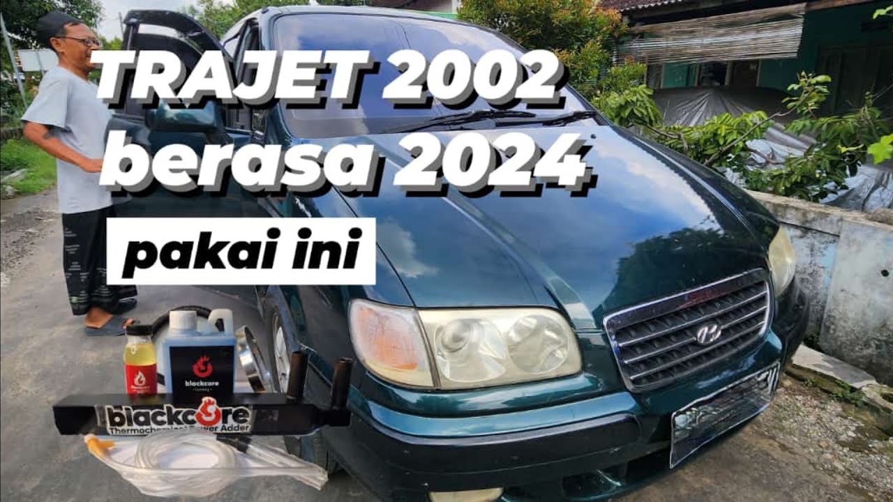 HYUNDAI TRAJET TUA BERTENAGA MUDA DAN IRIT PAKAI BLACKCORE KATALIS 2.500.000