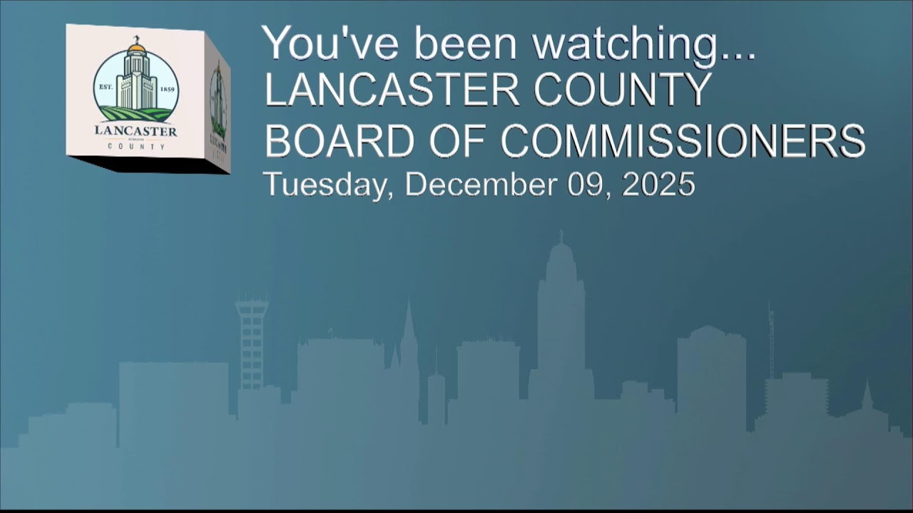 Lancaster County Board of Commissioners,  December 9, 2025