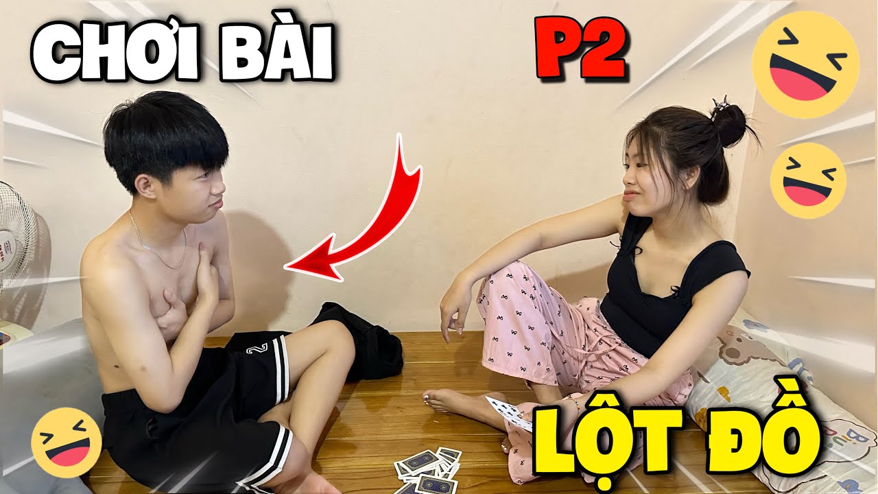 Vlog | Quang Con Dụ Khánh Linh Chơi Bài Lột Đồ Và Cái Kết ? Phần 2