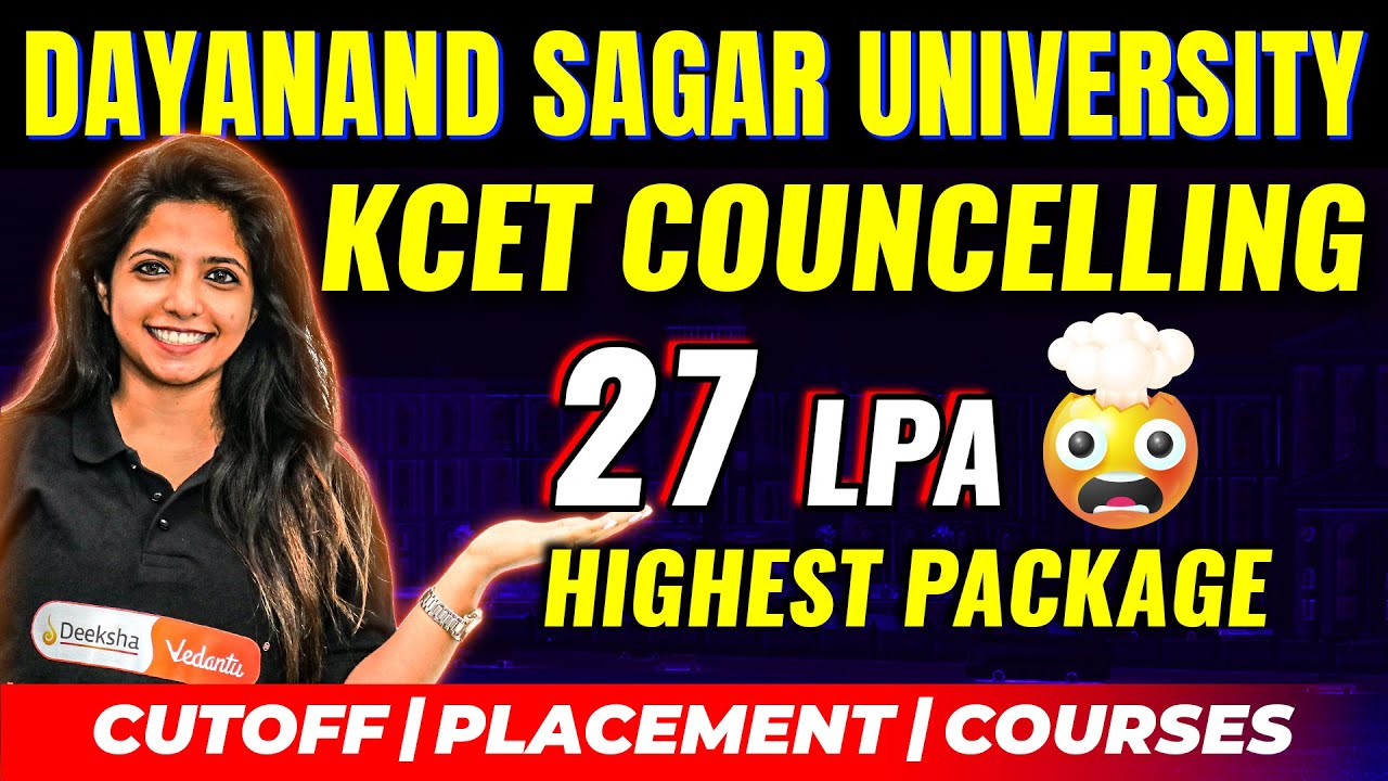Dayanand Sagar University (DSU) Review 2024 | KCET Counselling Guide: Placements, Courses, Fees