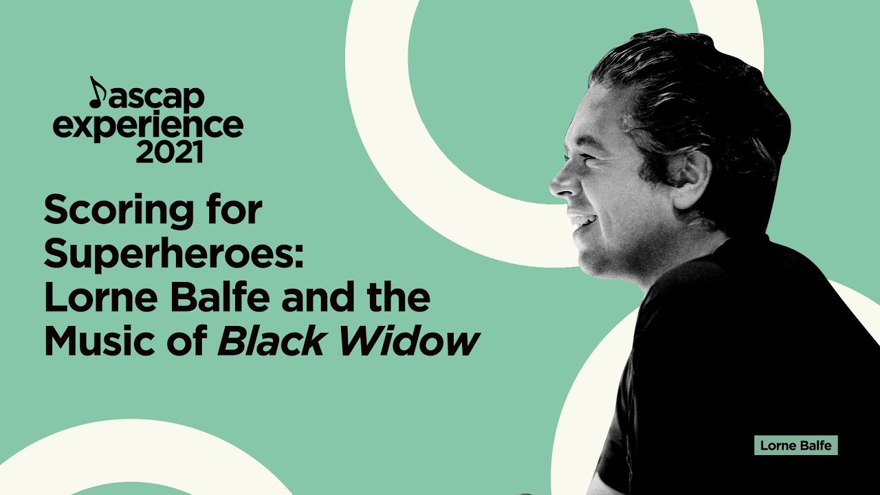 Scoring for Superheroes: Lorne Balfe and the Music of Black Widow | ASCAP Experience