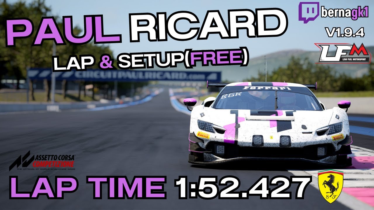 FERRARI 296 GT3 | PAUL RICARD 1:52.427 | HOTLAP + SETUP | ACC