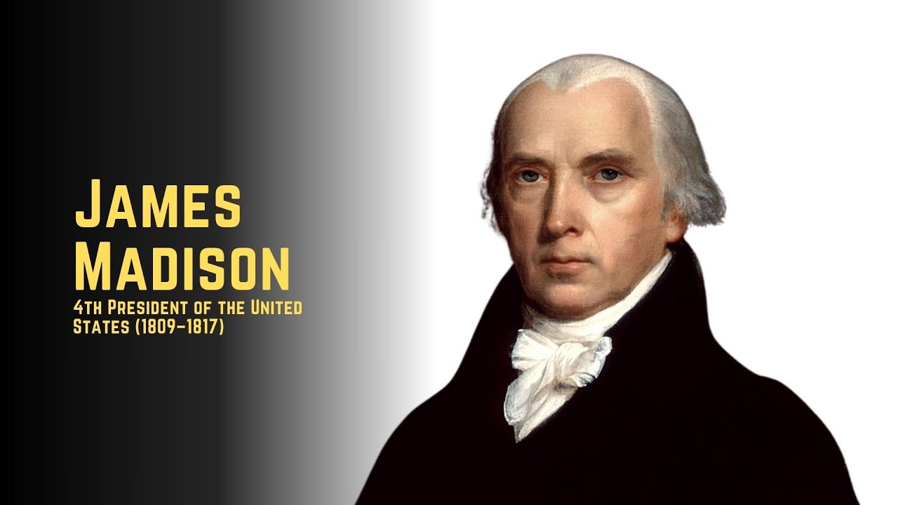 James Madison &ndash; 4th President of the United States (1809&ndash;1817)