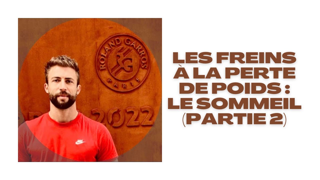 Les freins à la perte de poids: le sommeil (partie 2)