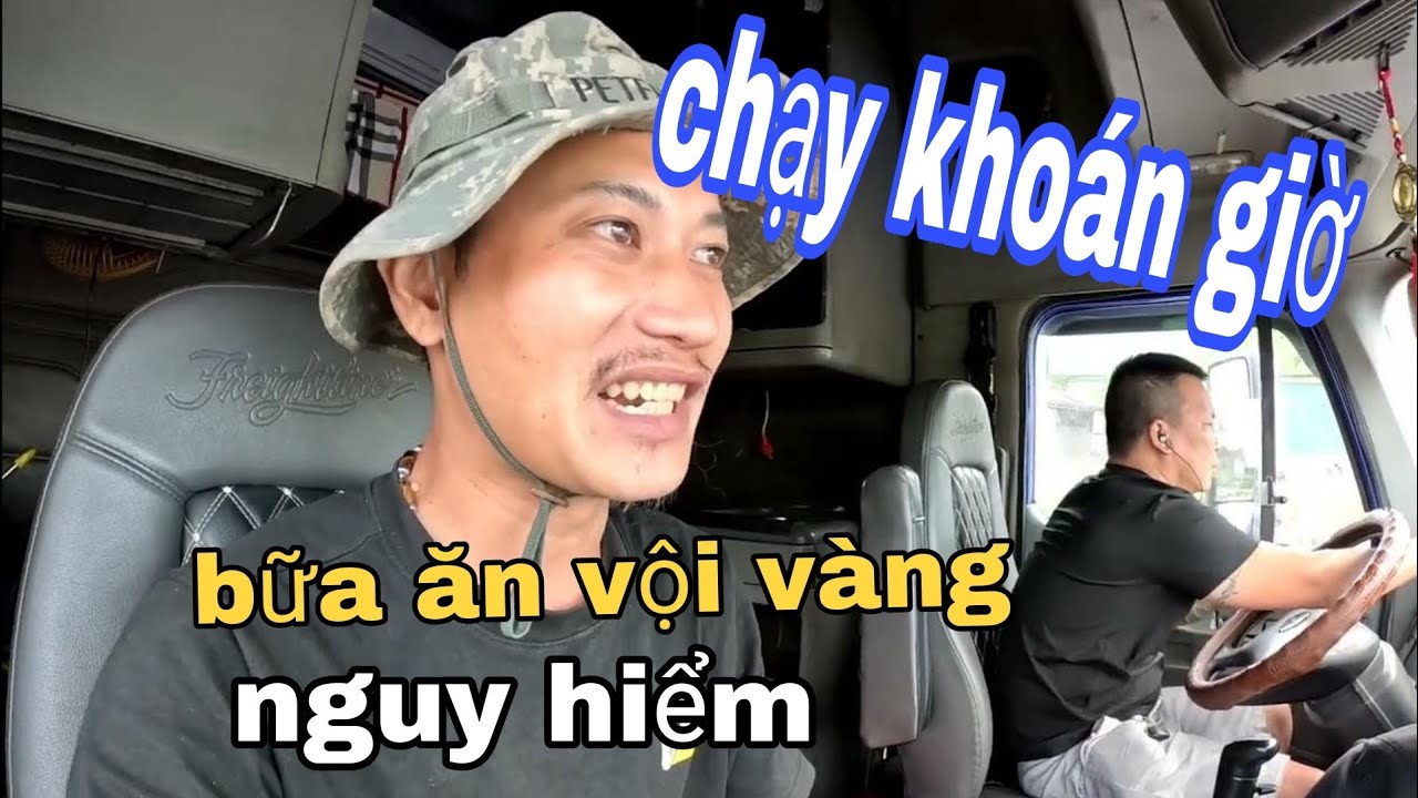 Chạy Giờ kiệp chợ-Từ cà ná ra Quảng Bình gặp nhiều bất ổn Tranh Thủ ăn vội | Tuấn container
