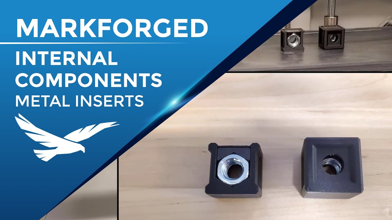 Metal Inserts with Markforged 3D Printing