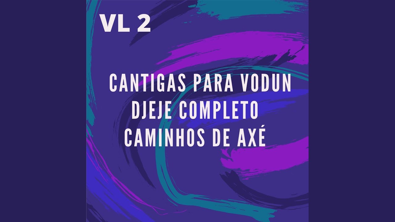 Cantigas para Vodun Djeje Completo Caminhos de Axé, Vl. 2