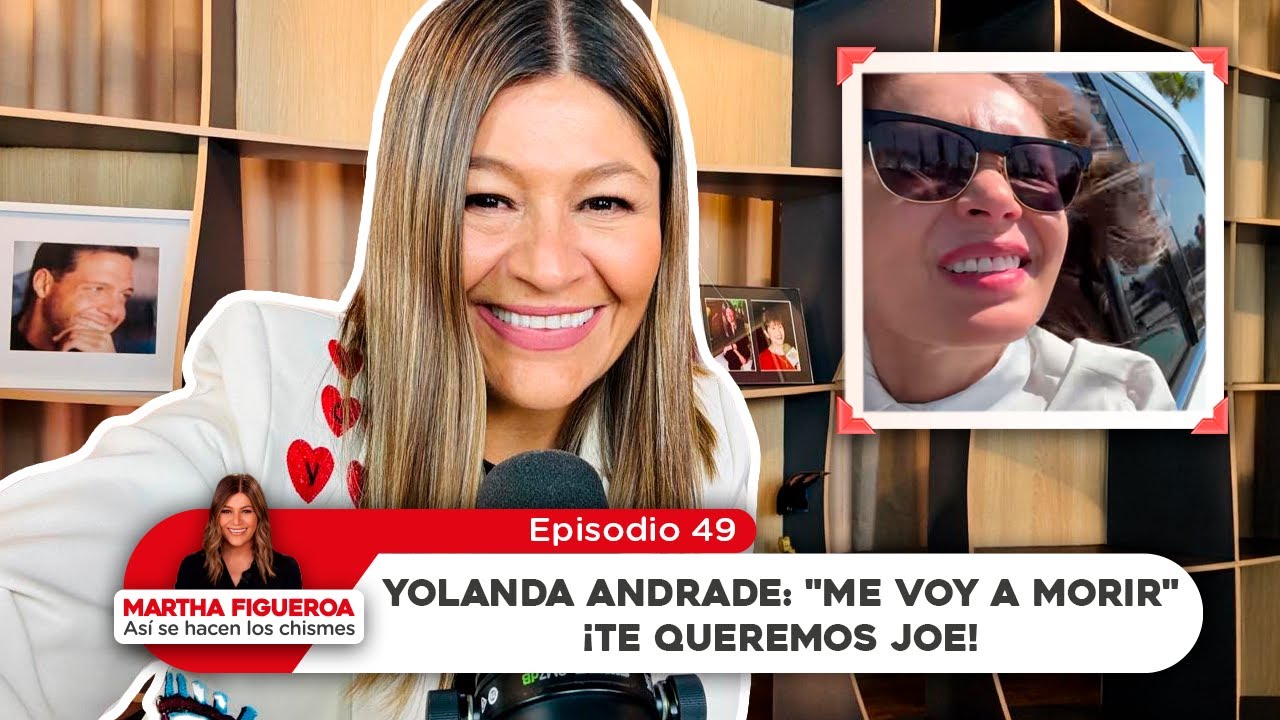 Episodio 49 | Martha Figueroa: Yolanda Andrade: 
