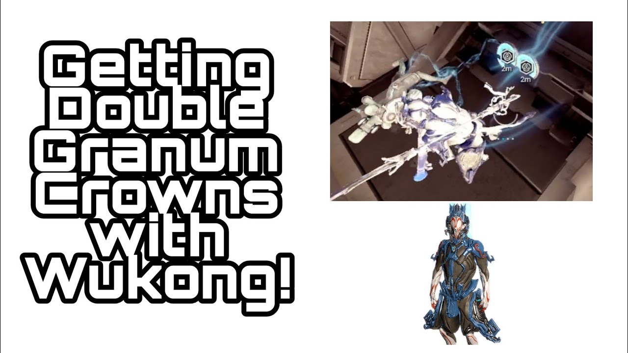 Warframe | How to Get Double Granum Crowns with Wukong!