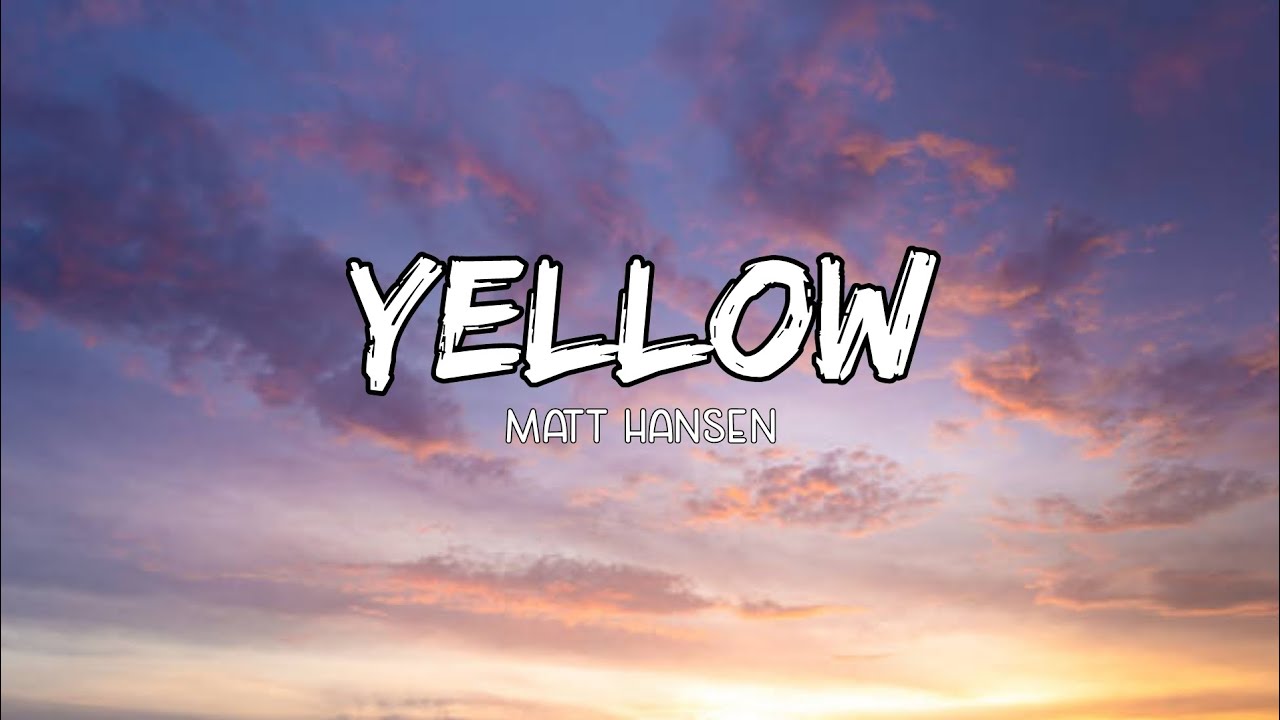Yellow - Cover by Matt Hansen (Lyrics)