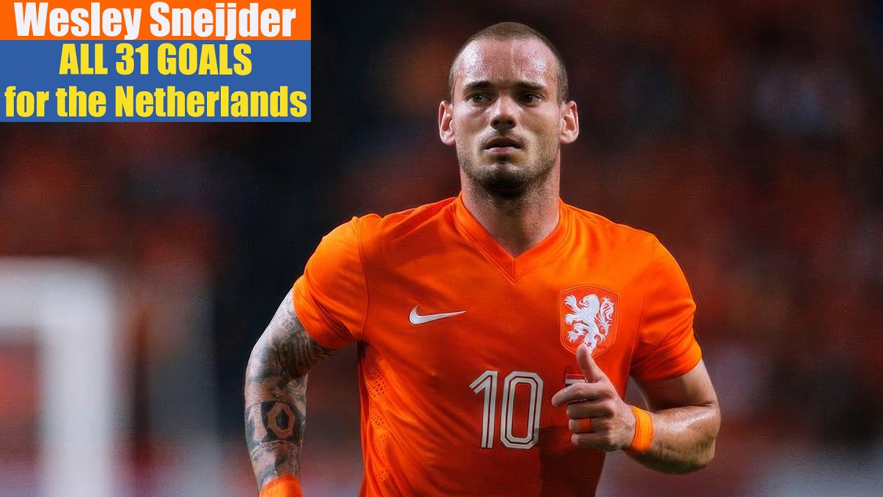 Wesley Sneijder ◉ All 31 Goals for the Netherlands 🇳🇱