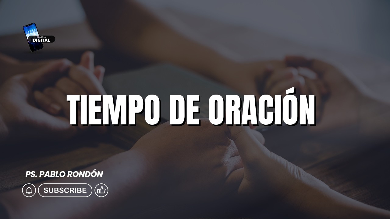 Pablo Rondón | Tiempo de Oración