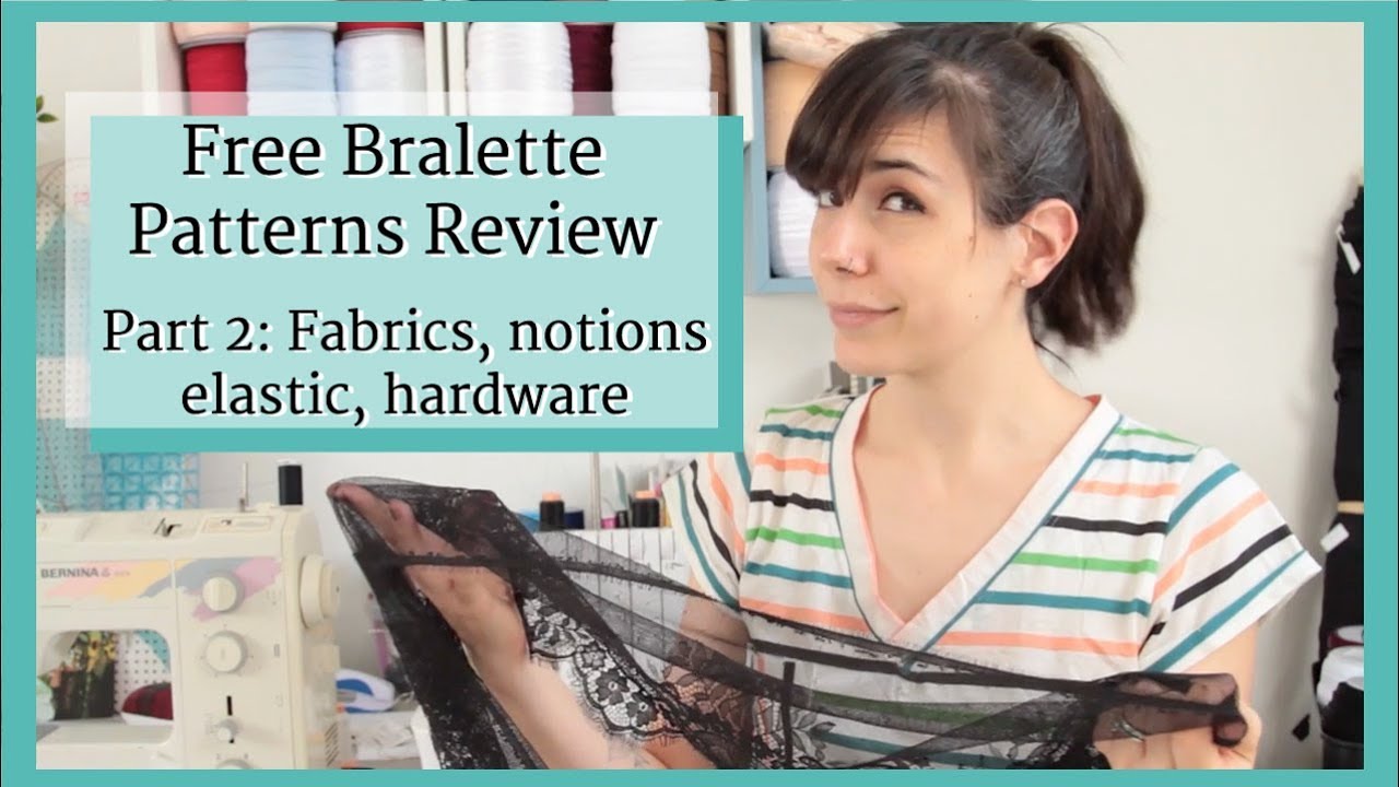Free bralette patterns review! #2 Materials