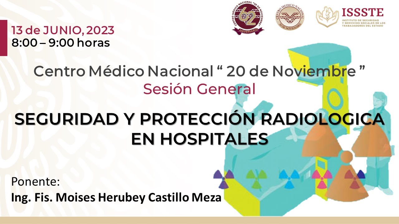 Sesión General: SEGURIDAD Y PROTECCIÓN RADIOLOGICA EN HOSPITALES