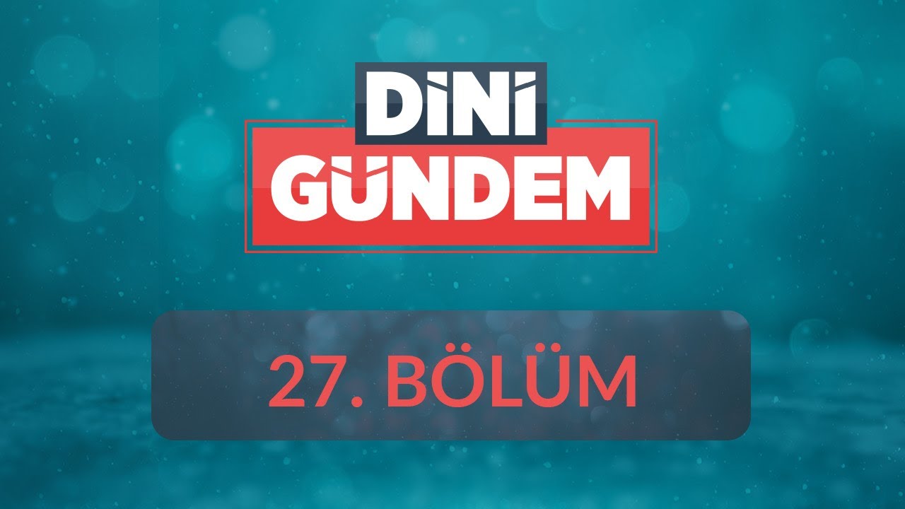 Kredi Kartı Kullanımına Dair Fıkhî Meseleler - Dini Gündem 27.Bölüm