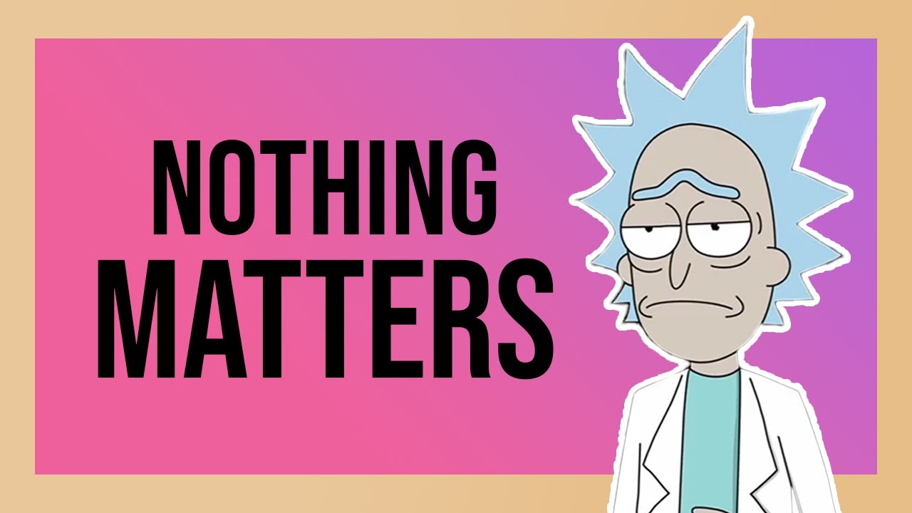 Rick and Morty - how to deal with an existential crisis