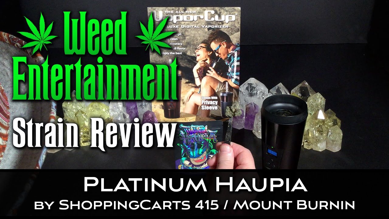 Platinum Haupia - by Shopping Carts 415 / Mount Burnin - Strain Review - April 2022