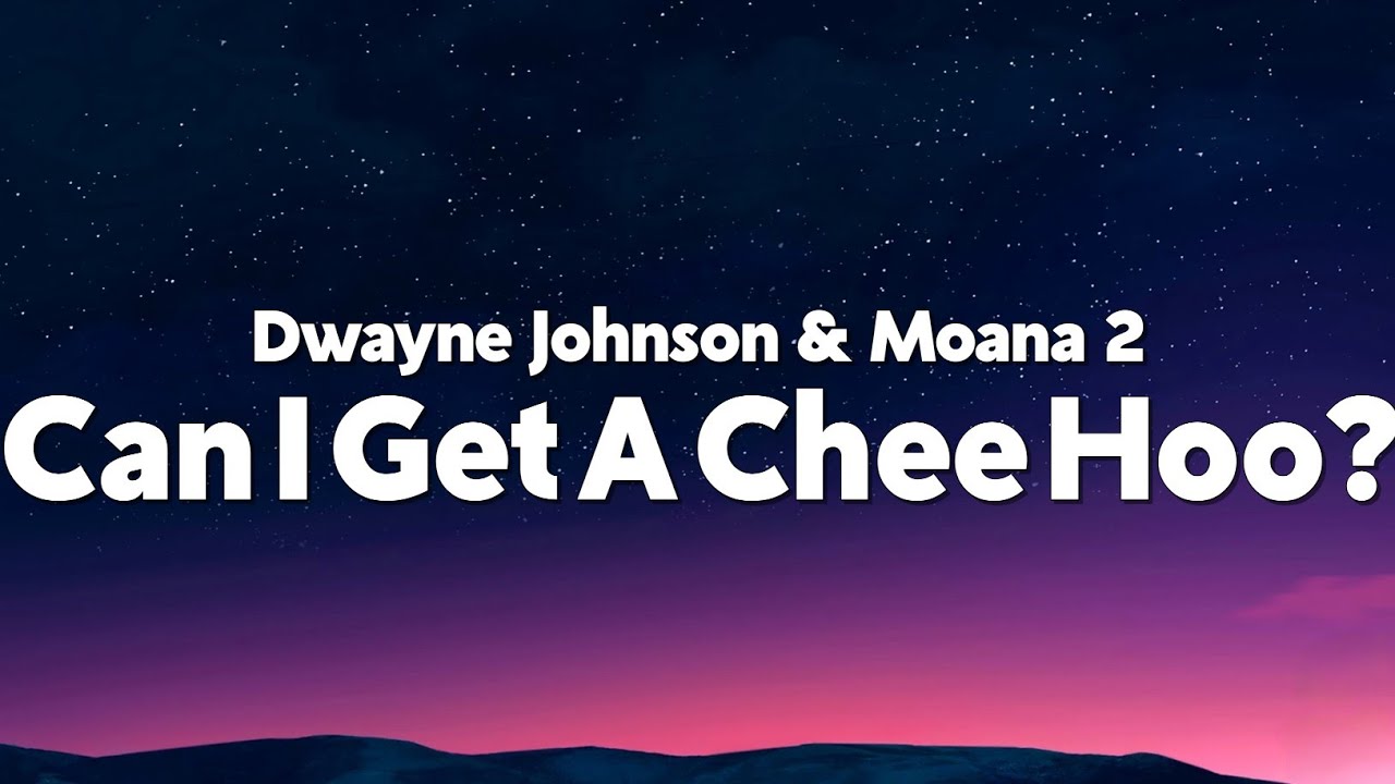 Dwayne Johnson - Can I Get A Chee Hoo? (From 