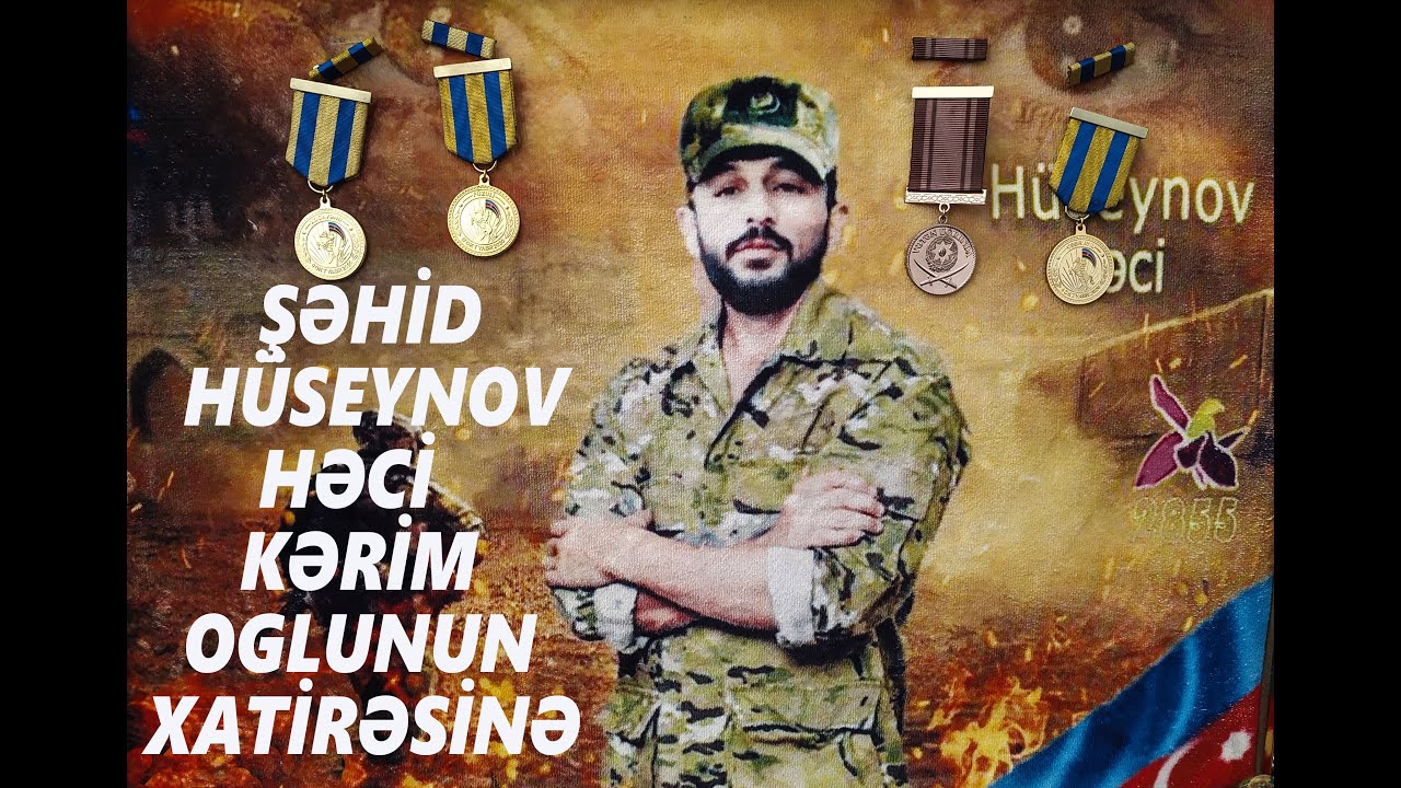 ŞƏHİD HÜSEYNOV HƏCİ KƏRİM OGLUNUN XATİRƏSİNƏ