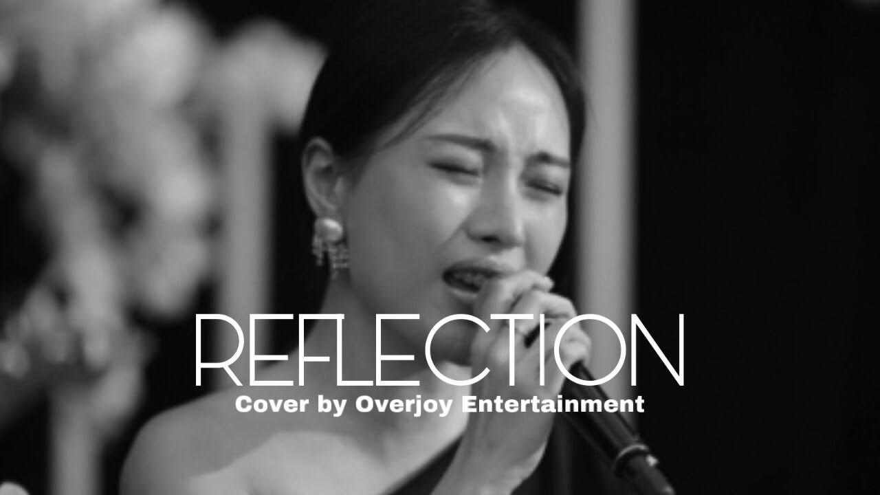Reflection (From “Mulan”) - Cover By Overjoy Entertainment