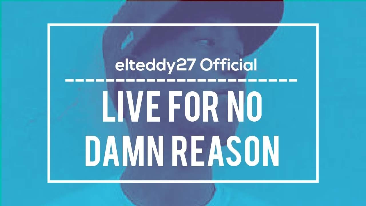 LIVE for no DAMN reason!