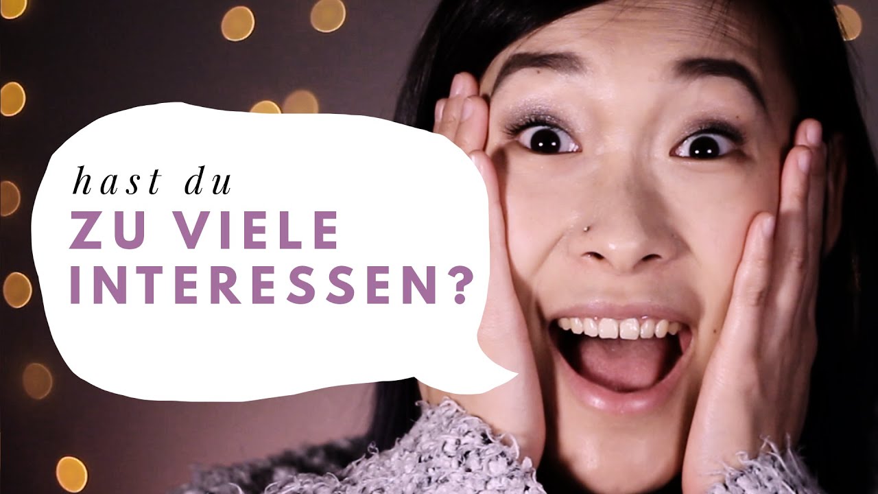 Hilfe, ich habe zu viele Interessen - 3 Tipps | Anny Anarchy