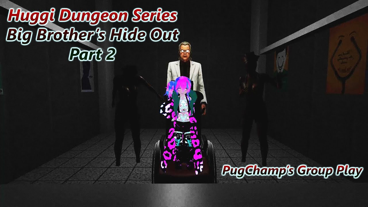 PugChamp's VRChat - Huggi Dungeon Series Big Brother's Hideout Part 2