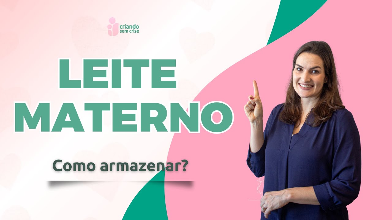 Como armazenar o leite materno ordenhado?