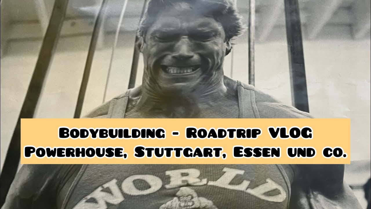 VLOG: Bodybuilding im Schwabenland - Powerhouse Ludwigsburg, Stuttgart, Essen & alte Bekannte