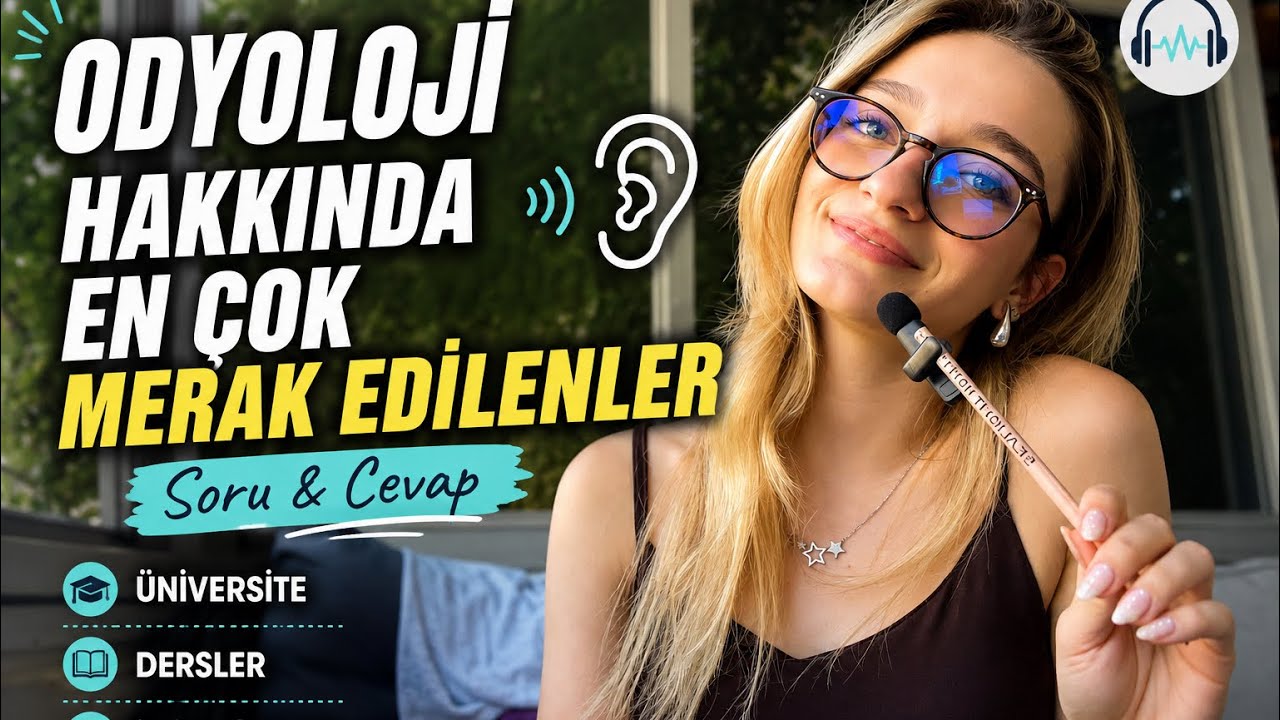 Odyoloji Yazılır mı? | En &Ccedil;ok Sorulan Soruları Cevaplıyorum!🎧#yks26 