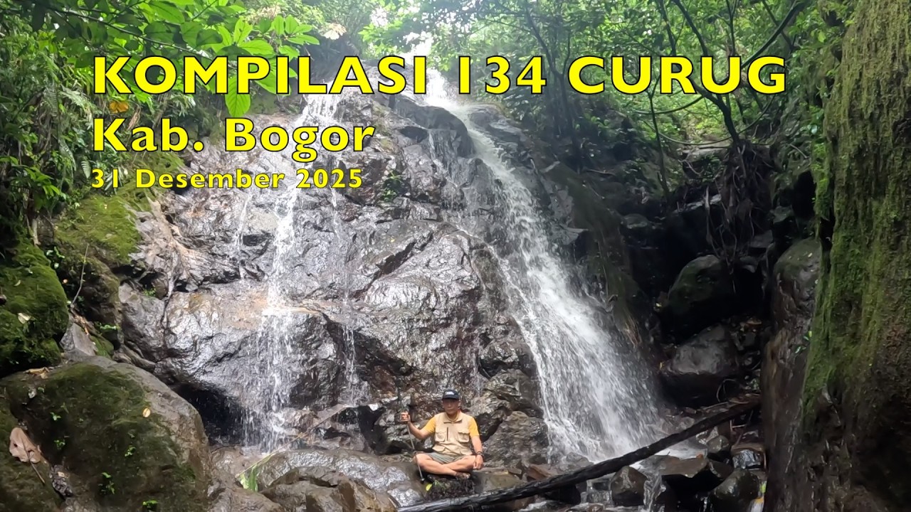 Kompilasi 134 Curug di Kab. Bogor, Periode 2023 - 2025