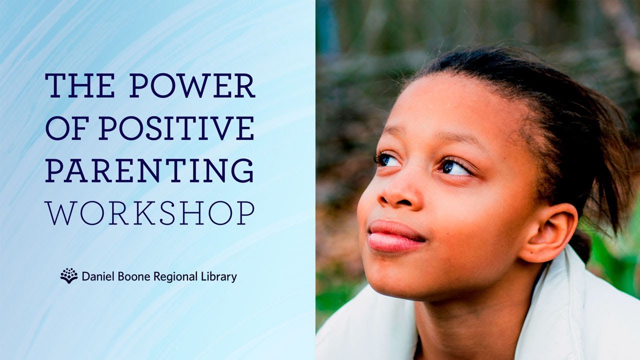 The Power of Positive Parenting: Bonding & Boundaries