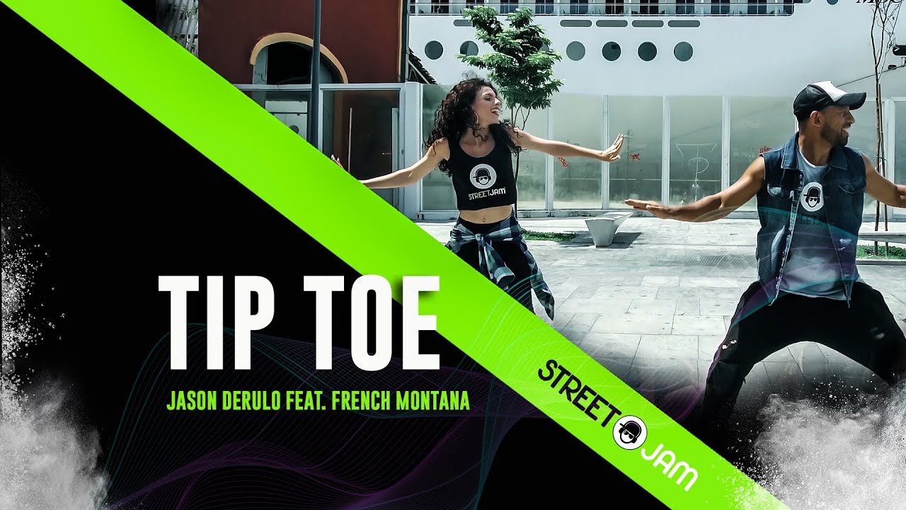 TIP TOE - JASON DERULO FEAT. FRENCH MONTANA - coreografia -STREET J.A.M.&reg;