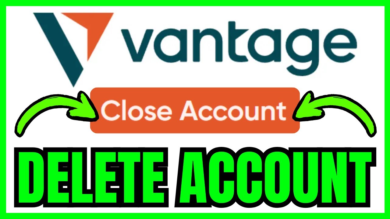 How To DELETE Vantage Account (QUICK & EASY) 2026
