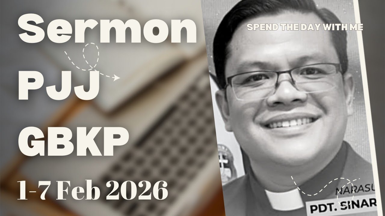 Sermon PJJ GBKP Minggu Ini | Tanggal 1-7 Feb 2026