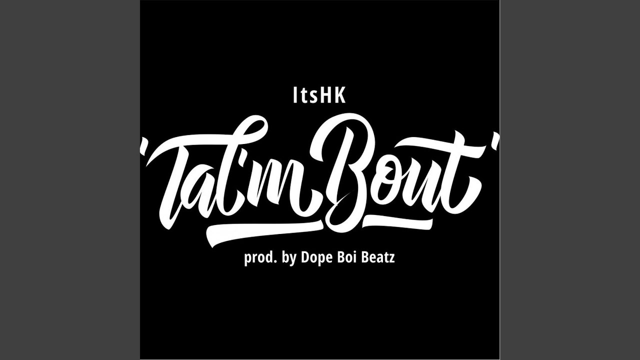 Tal'm 'Bout